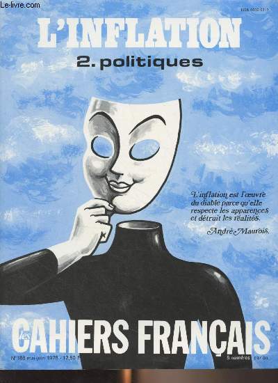 Les Cahiers Franais n186 Mai juin 1978 + supplment aux cahiers franais - L'inflation : 2. Politiques : Thories contre pratiques : Les causes structurelles de l'inflation - Friedman, Keynes ou d'Hayek ? - Un pragmatisme lectique suffit - Dilemmes..