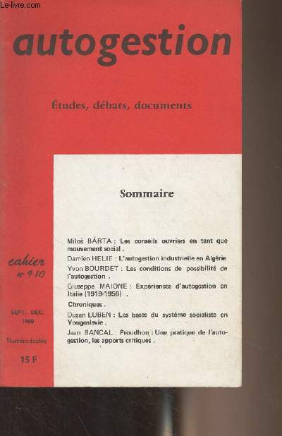 Autogestion et socialisme (Etudes, dbats, documents) - Cahier n9-10 Sept. dc. 1969 - Milos Barta : les conseils ouvriers en tant que mouvement social - Damien Helie : l'autogestion industrielle en Algrie - Yvon Bourdet : les conditions de possibilit