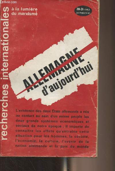 Recherches internationales  la lumire du marxisme n30-31 Mai juin 1962 - Allemagne d'aujourd'hui - La fondation du Parti Socialiste Unifi d'Allemagne en Saxe - La lutte pour l'unit dans la Ruhr (1946) - La structure de classe de la Rpublique fdra