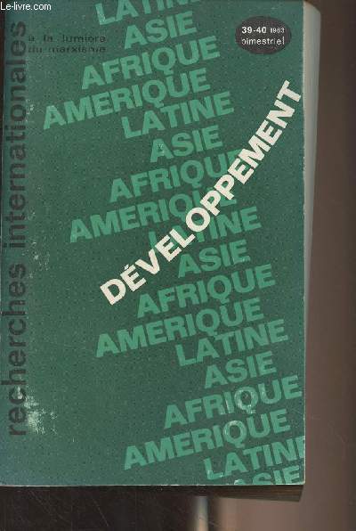 Recherches internationales  la lumire du marxisme n39-40 Sept. dc. 1963 - Voiesde dveloppement - Alger rpublicain : la voie algrienne au socialisme - La politique conomique de l'Algrie - La crise de l'conomie marocaine et les exigences du dvelo