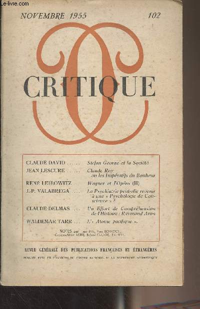 Critique, revue gnrale des publications franaises et trangres n102 Nov. 1955 - Claude David : Stefan George et la socit - Jean Lescure : Claude Roy ou les impratifs du Bonheur - Ren Leibowitz : Wagner et l'Opra (II) - J.-P. Valabrega : La psyc