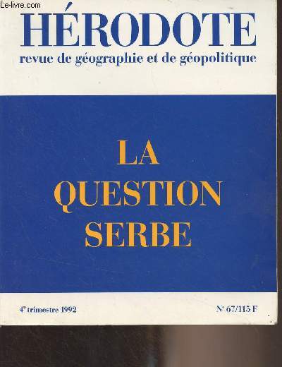 Hrodote, revue de gographie et de gopolitique n67, Oct. dc. 1992 - La question serbe et la question allemande - A propos de la 