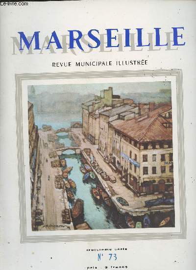 Marseille, n73, 3e srie - Juil. aot 1968 - Liminaire - La Grande-Matresse  Marseille - Les glise de Marseille (III) Notre-Dame du Mont-Carmel - La 