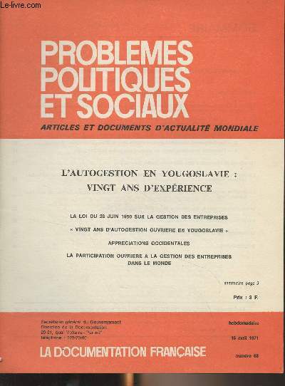 Problmes politiques et sociaux - n68 - 16 avril 1971 - L'autogestion en Yougoslavie : vingt ans d'exprience - Texte de la Loi fondamentale sur la gestion des entreprises conomiques d'tat et des groupements conomiques suprieurs par les collectifs ou