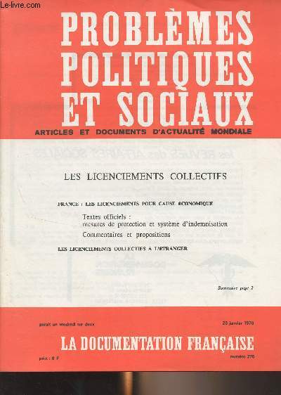 Problmes politiques et sociaux - n276 - 23 janv. 1976 - Les licenciements collectifs : faits et orientations - Licenciements pour cause conomique : les textes - La situation des travailleurs privs d'emploi - Points de vue et propositions - Les difficu