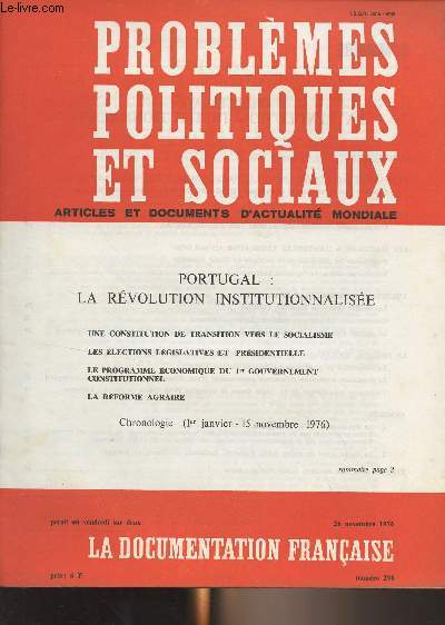 Problmes politiques et sociaux - n298 - 26 nov. 1976 -Portugal : la rvolution institutionnalise - Chronologie - Le nouveau pacte conclu entre les forces armes et les partis politiques - La constitution du 2 avril 1976 - Une constitution transitoire -