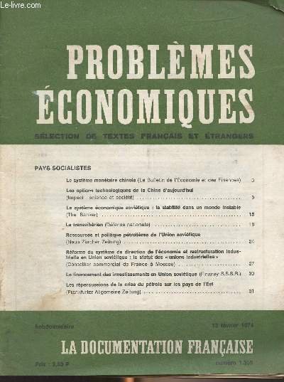 Problmes conomiques, slection de textes franais et trangers - N1359 13 fvrier 1974 - Pays socialistes : Le systme montaire chinois - Les options technologiques de la Chine d'aujourd'hui - Le systme conomique sovitique : la stabilit dans un mo