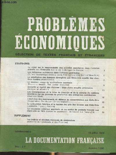 Problmes conomiques, slection de textes franais et trangers - N1380 10 juillet 1974 -  Le dbat sur la responsabilit des autorits montaires dans l'inflation actuelle aux Etats-Unis - Les influences extrieures dans l'inflation amricaine - La p