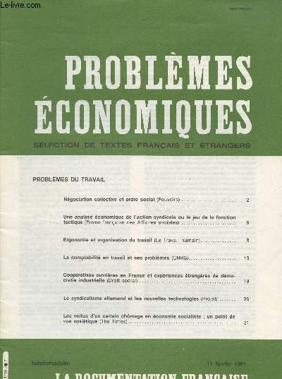 Problmes conomiques, slection de textes franais et trangers - N1710 11 fvrier 1981 - Problmes du travail : Ngociation collective et ordre social - Une analyse conomique de l'action syndicale ou le jeu de la fonction tactique - Ergonomie et organ