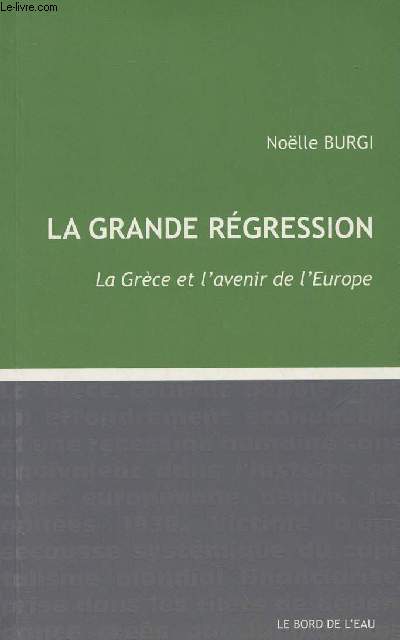 La grande rgression - La Grce et l'avenir de l'Europe