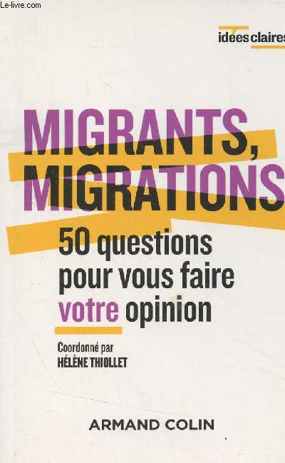 Migrants, migrations - 50 questions pour vous faire votre opinion - 