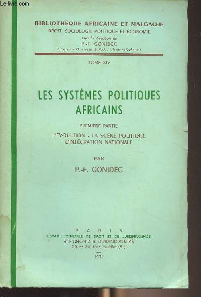 Les systèmes politiques africains - Première partie : L'évolution, la scène politique, l'intégration nationale - 