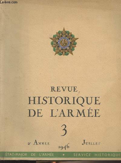 Revue historique de l'Arme - N3 - 2e anne Juillet 1946 - Insignes d'unit et symbolique militaire par le lt-colonel Trutat et M.R. Louis - 1796 : date dans l'histoire du drapeau franais par le capitaine Chalmin - Du Guesclin et les grandes compagnies