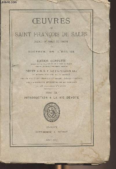Oeuvres de Saint Franois de Sales, vque et prince de Genve et docteur de l'glise - Tome III : Introduction  la vie dvote
