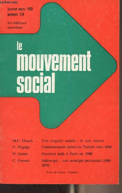 Le mouvement social - N110 Janv. mars 1980 - Pour Georges Haupt - Les crits sociaux de Bettina von Arnim ou les dbuts de l'enqute sociale dans le Vormrz prussien - Communauts juives de Tunisie  la veille du Protectorat franais - Elments pour une