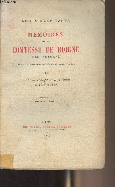 Rcits d'une tante : Mmoires de la Comtesse de Boigne, ne d'Osmond - Tome II, 1815 - L'Angleterre et la France de 1816  1820
