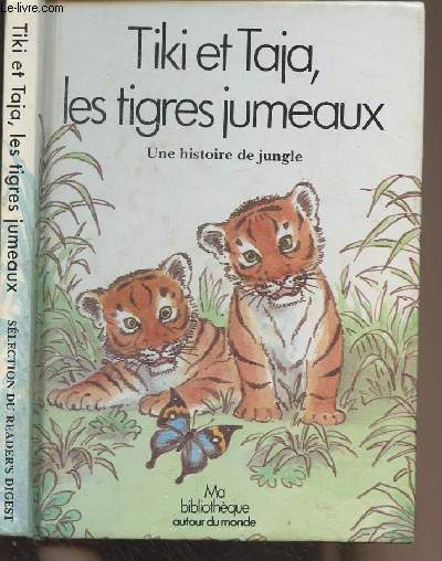 Tiki et Taja, les tigres jumeaux - Une histoire de la jungle