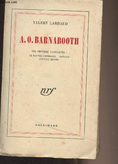 A.O. Barnabooth (Ses oeuvres compltes : le pauvre chemisier, posies, journal intime)