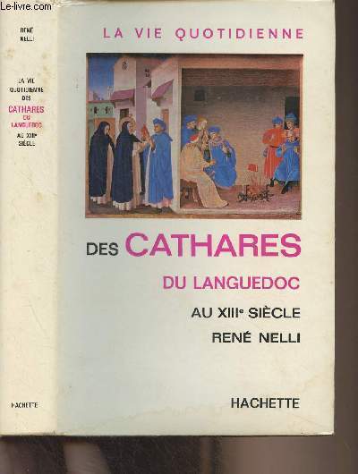 La vie quotidienne des Cathares du Languedoc au XIIIe sicle