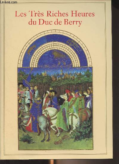 Les trs riches heures du Duc de Berry - Muse de Cond, Chantilly