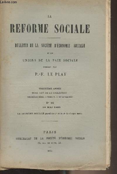 La Rforme Sociale, bulletin de la socit d'conomie sociale et des unions de la paix sociale - 13e anne, Tome XXV de la collection, 3e srie - Tome V 10e livraison - N58 16 mai 1893 - La question des universits - Les assembles des pays d'tats sous