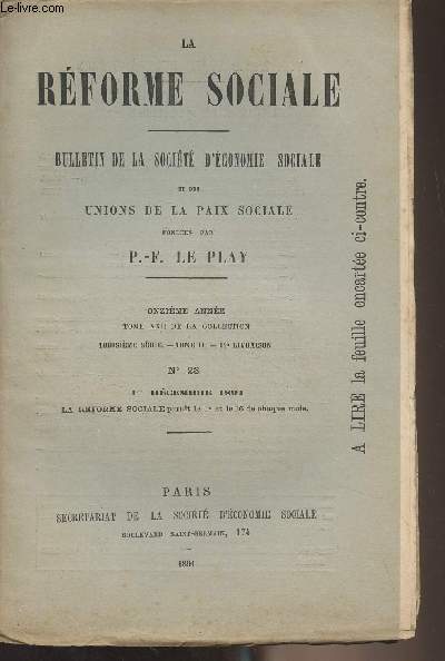 La Rforme Sociale, bulletin de la socit d'conomie sociale et des unions de la paix sociale - 11e anne, Tome XXII de la collection, 3e srie - Tome II 11e livraison - N23 1er dcembre 1891 - Le foyer ou le bien de famille, sa conservation, sa transmi