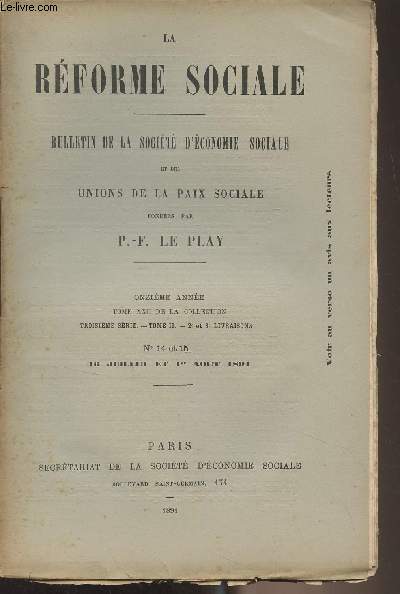 La Rforme Sociale, bulletin de la socit d'conomie sociale et des unions de la paix sociale - 11e anne, Tome XXII de la collection, 3e srie - Tome II 2e et 3e livraisons - N14 et 15 16 juillet et 1er aot 1891 - L'influence de la rforme des caisses