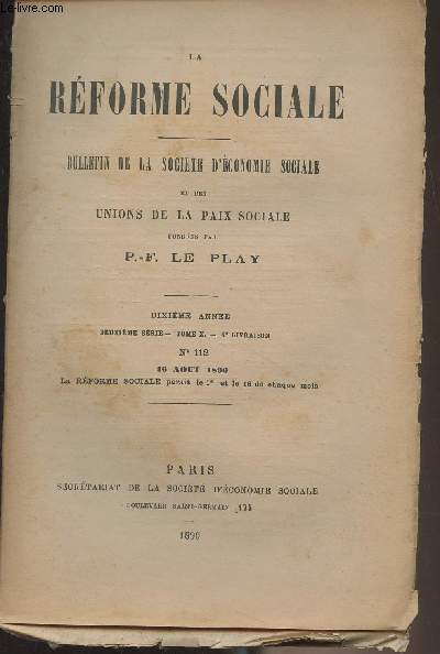La Rforme Sociale, bulletin de la socit d'conomie sociale et des unions de la paix sociale - 10e anne, 2e srie - Tome X - 4e livraison N112 16 aot 1890 - Des limitations naturelles aux lois internationales ouvrires - L'cole des hautes tudes ind