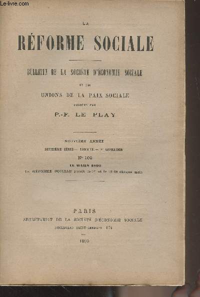 La Rforme Sociale, bulletin de la socit d'conomie sociale et des unions de la paix sociale - 9e anne, 2e srie - Tome IX - 6e livraison N102 16 mars 1890 - Les institutions patronales de la socit anonyme de la vieille montagne - Le cur de campag