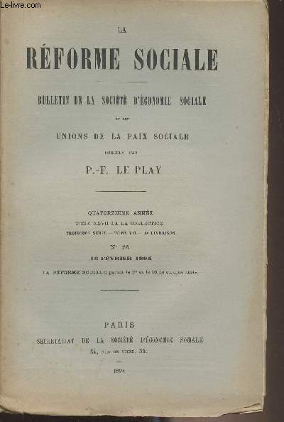 La Rforme Sociale, bulletin de la socit d'conomie sociale et des nions de la paix sociale - 14e anne, Tome XXVII de la collection - 3e srie - Tome VII 4e livraison N76 16 fvrier 1894 - La recherche de la paternit - Le patronage  l'institut : ra