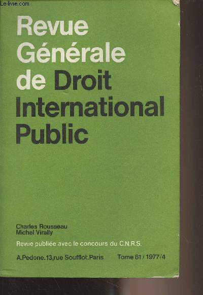 Revue gnrale de droit international public - Tome 81 - 1977 - 4 - La Cour internationale de justice et le rglement des diffrends au sein des Organisations internationales - Quelques aspects du statut des 