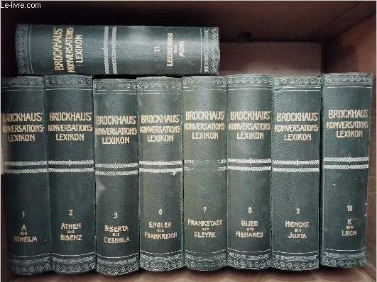 Brockhaus' Konversations-Lexikon - Vierzehnte vollstndig neubearbeitete Auflage. Neue Revidierte Jubilums-Ausgabe - 15 tomes (Tomes 4 et 5 manquants) : 1/ A bis Athelm - 2/ Athen bis Bisenz - 3/ Biserta bis Cesnola - 6/ Engler bis Frankreich - 7/ Franks