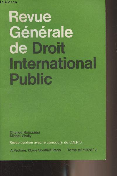 Revue gnrale de droit international public - Tome 82 - 1978 - 2 - L'arbitrage dans l'affaire du canal de Beagle entre l'Argentine et le Chili - L'affaire de la dlimitation du plateau continental entre la France et le Royaume-Uni - L'arrt de la Cour e