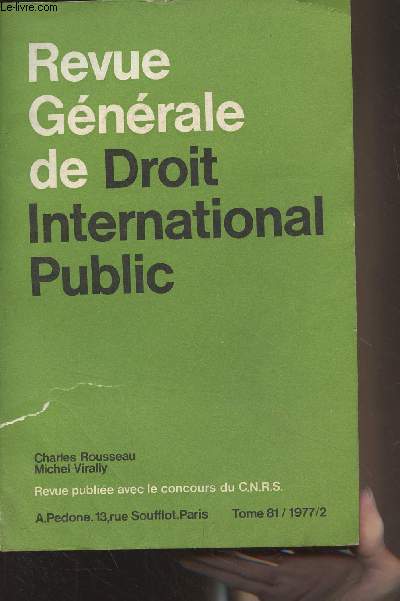 Revue gnrale de droit international public - Tome 81 - 1977 - 2 - Les renvois du droit international ou droit interne - L'utilisation des eaux des fleuves internationaux  des fins agricoles - La procdure de suspension des droits d'un Etat membre des N