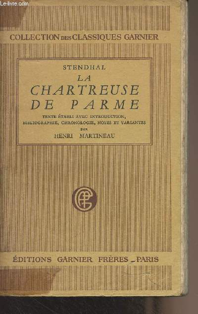 La chartreuse de Parme - Collection des classiques Garnier