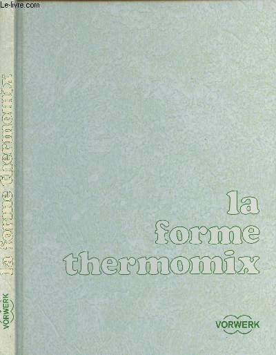 La forme thermomix + Guide pratique thermomix 3300