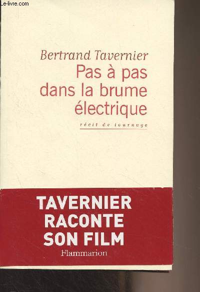 Pas  pas dans la brume lectrique (Rcit de tournage)