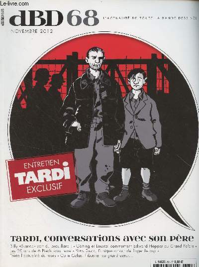 dBD, l'actualit de toute la bande dessine n68 Nov. 2012 - Entretien Tardi exclusif, Tardi, conversations avec son pre - Billy 