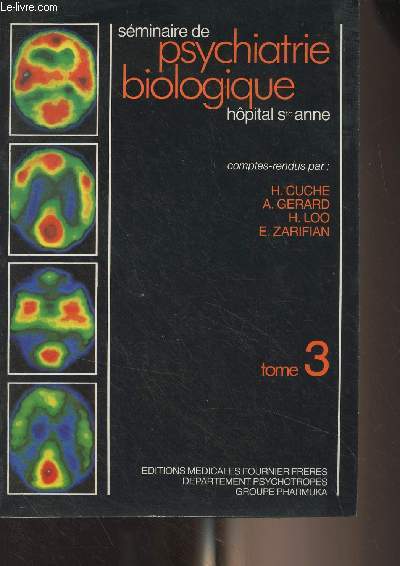 Sminaire de psychiatrie biologique, hpital Ste Anne - Tome 3 : Facteurs biologiques dans les troubles de l'humeur et explorations chez l'homme - Facteurs biologiques dans la schizophrnie et explorations chez l'homme - Aspects gntiques des schizophrn