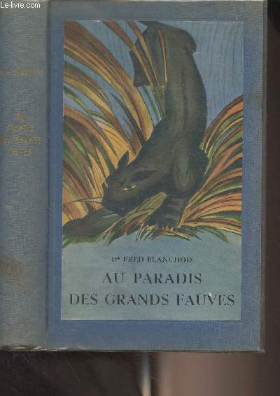 Au paradis des grands fauves, voyage dans l'est africain