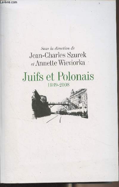 Juifs et polonais 1939-2008