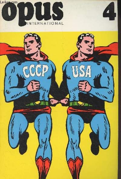 Opus International - N4 Dc. 1967 - Vers un nouvel Art Sovitique - Tatlin - Manifeste des Prsidents du Globe Terrestre - Ouverture  Moscou - Quelques jeunes peintres - Nusberg : Lumire et mouvement - Manifeste du groupe 