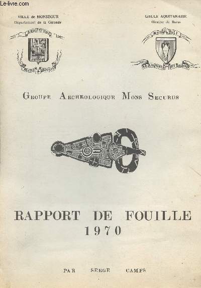 Groupe archologique Mons Securus - Rapport de fouille 1970