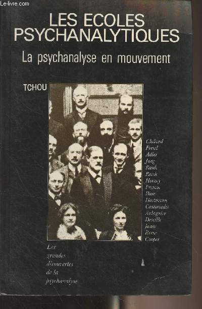 Les coles psychanalytiques, la psychanalyse en mouvement - 