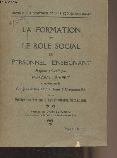 La formation et le rle social du personnel enseignant - Rapport adopt par le Congrs d'Avril 1932, tenu  Clermont-Fd de la Fdration Nationale des Etudiants Socialistes