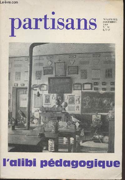 Partisans - n50 Nov. dc. 1969 - L'alibi pdagogique - Emile Copfermann : Pour saluer Fernand Deligny - Fernand Deligny : Vagabonds efficaces - Ginette Bertrand : La participation sportive ; les rpubliques des sports - Ren Lourau : Deux tendances de la