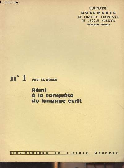 Rmi  la conqute du langage crit - N1, 2 et 3 - 1 : 1er janvier-31 dcembre 1965 - 2 : 1er janvier-1er juillet 1966 3 : anne scolaire 1966-67 + Les compagnons de Rmi, supplment - Collection 