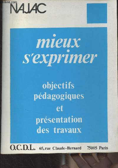 Mieux s'exprimer - Objectifs pdagogiques et prsentation des travaux