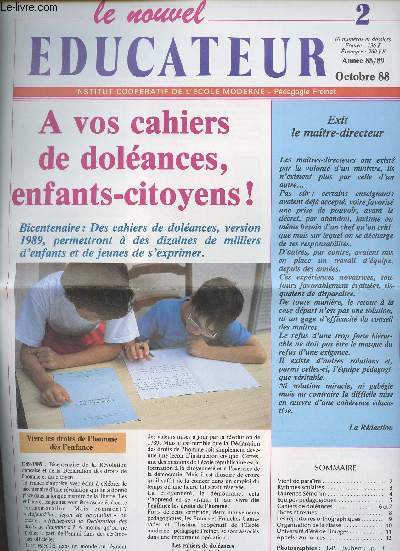 Le nouvel ducateur n2 Oct. 1988 - Exit le matre-directeur - A vos cahiers de dolances, enfants-citoyens ! - Vient de paratre - Rythmes scolaires - Laurence Smonin - Equipes pdagogiques - Cahiers de dolances - Livres et revues - Les rpertoires ort