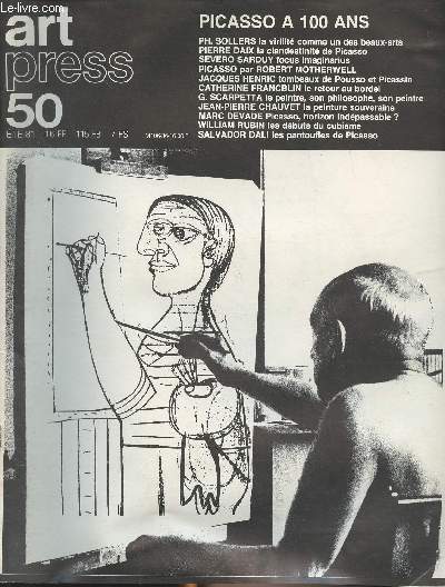 Art Press n50 Et 81 -Picasso a 100 ans - De la virilit considre comme un des beaux-arts - La clandestinit de Picasso - Focus imaginarius - Picasso par Robert Motherwell - Tombeaux de Pousso et Picassin - Le retour au bordel - Le peintre, son philoso